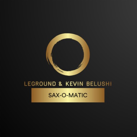 Sax-O-Matic (Original Mix) ft. Kevin Belushi | Boomplay Music