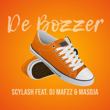 De Bozzer ft. DJ Mafzz & Masoja | Boomplay Music