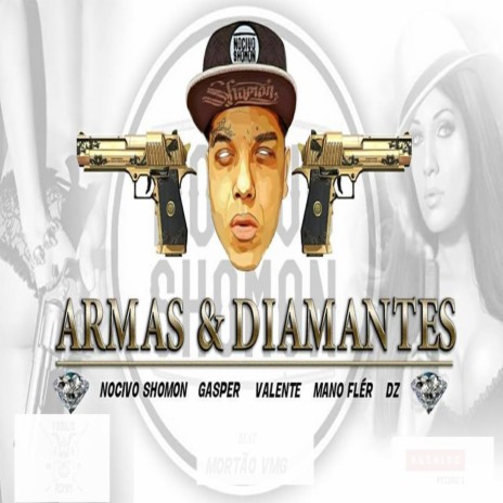 Armas & Diamantes ft. Gasper, Mano Flér, Valente & DZ | Boomplay Music