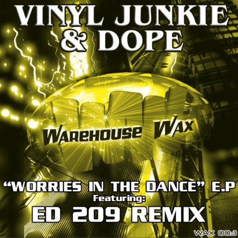 Worries In The Dance (Original Mix) ft. Dope | Boomplay Music
