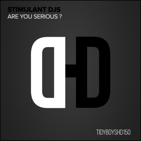 Are You Serious? (Original Mix)