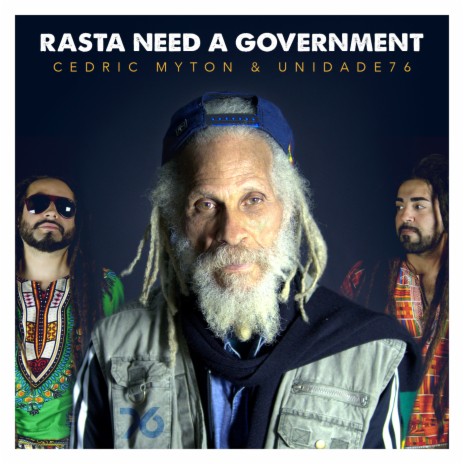 Rasta Need a Government ft. Unidade 76 | Boomplay Music