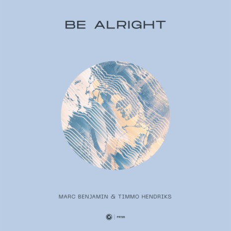 Be Alright ft. Timmo Hendriks | Boomplay Music