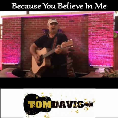 Because You Believe in Me | Boomplay Music