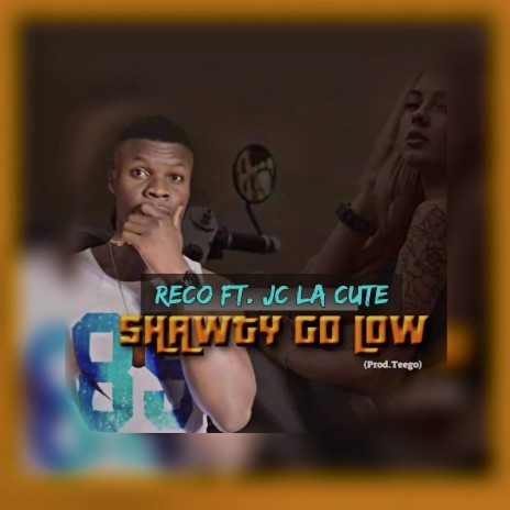 Shawty Go Low ft. Jc La Cute