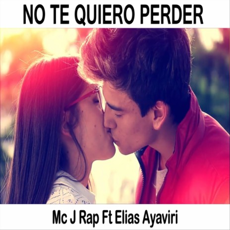 No Te Quiero Perder ft. Elias Ayaviri | Boomplay Music