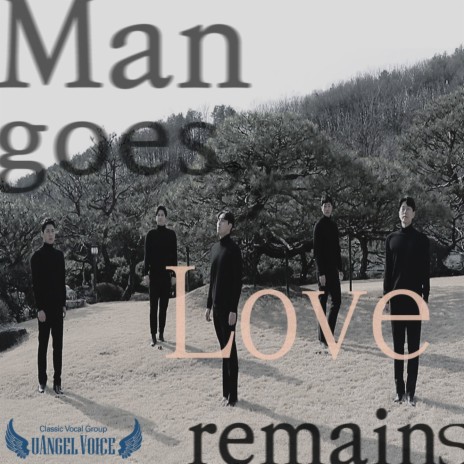 Man Goes, Love Remains
