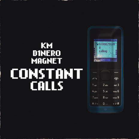 Constant Calls ft. D1NERO | Boomplay Music