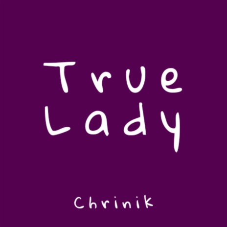 True Lady | Boomplay Music