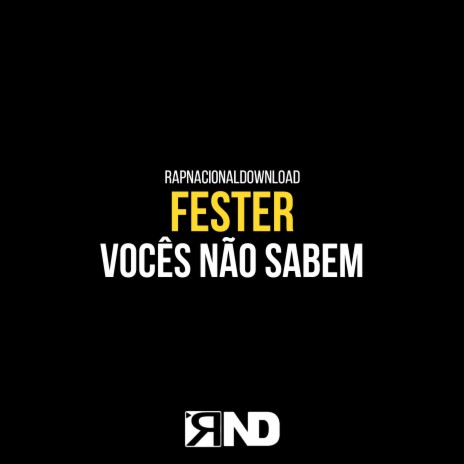 Vocês Não Sabem ft. Fester | Boomplay Music