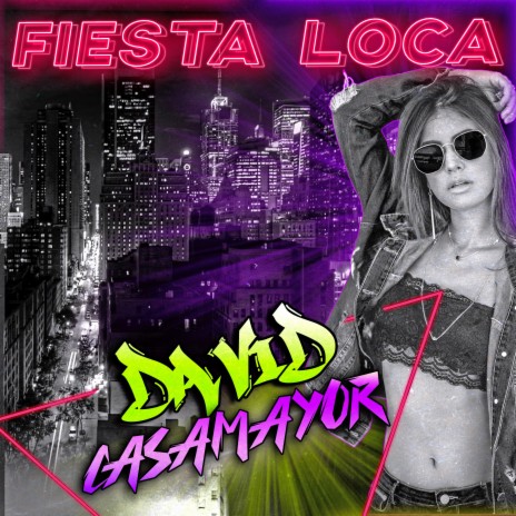 Fiesta Loca ft. David Quijada