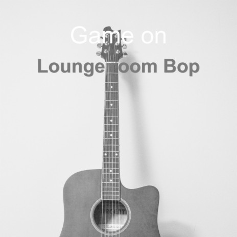 Lounge Room Bop | Boomplay Music