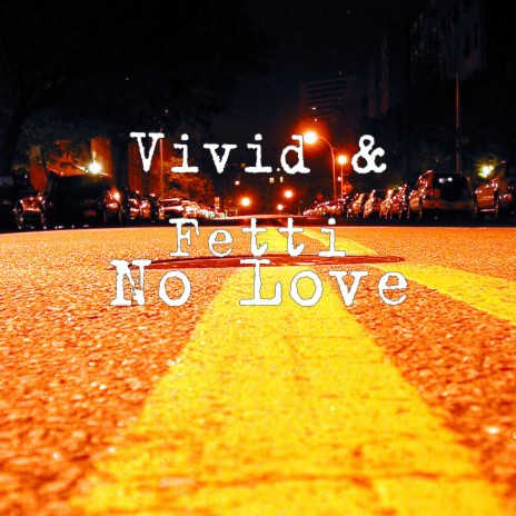 No Love ft. Fetti