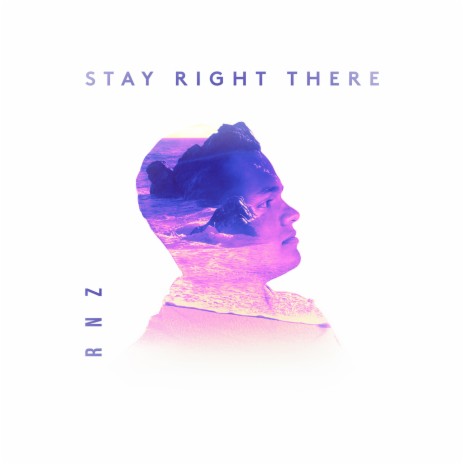 Stay Right There | Boomplay Music