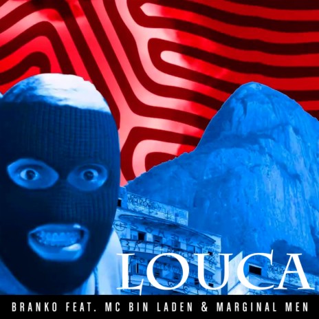 Louca ft. MC Bin Laden & Marginal Men | Boomplay Music