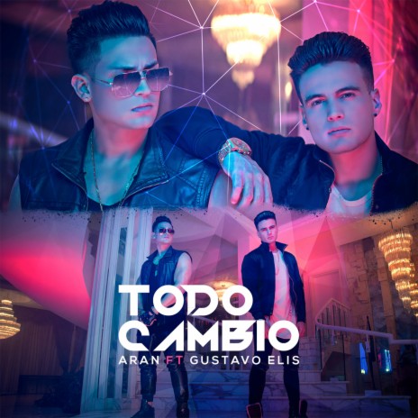 Todo Cambio ft. Gustavo Elis | Boomplay Music