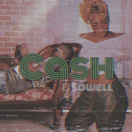 Cash ft. Sowell & Lil Rod | Boomplay Music