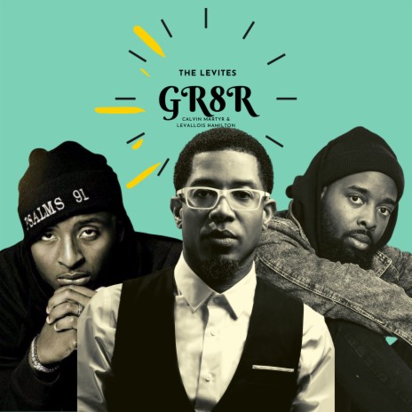 Gr8r ft. Levallois Hamilton & Calvin Martyr | Boomplay Music