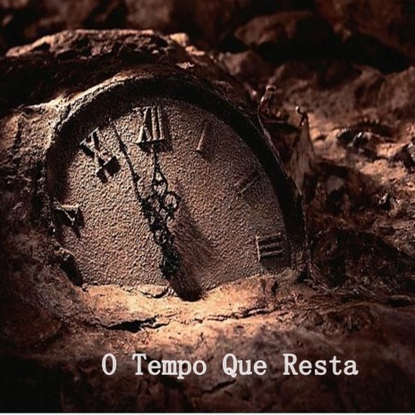 O Tempo Que Resta | Boomplay Music