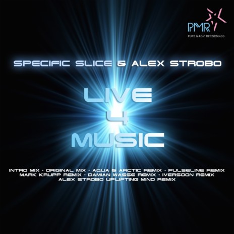 Live 4 Music (Intro mix) ft. Alex Strobo