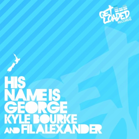 His Name Is George (Original Mix) ft. Fil Alexander | Boomplay Music