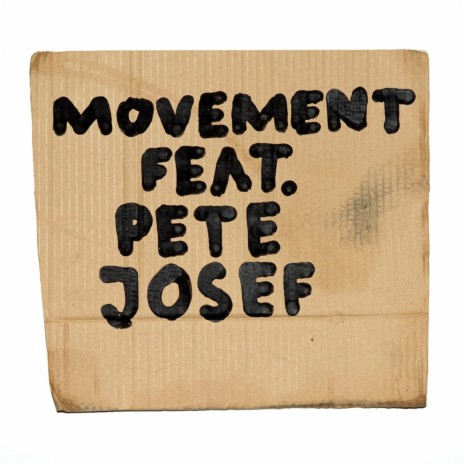 Movement ft. Pete Josef | Boomplay Music