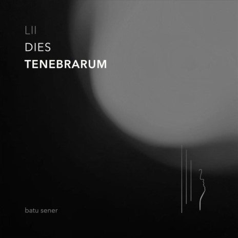 LII Dies Tenebrarum | Boomplay Music