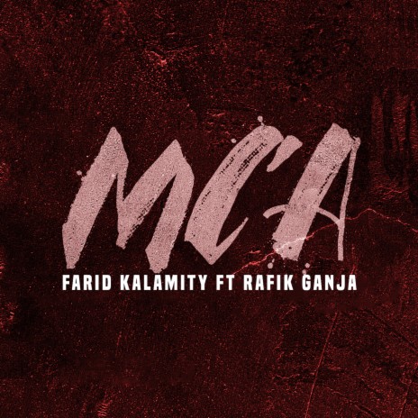 MCA ft. Rafik Ganja | Boomplay Music