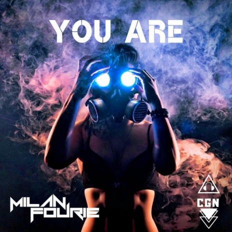 You Are ft. Milan Fourie
