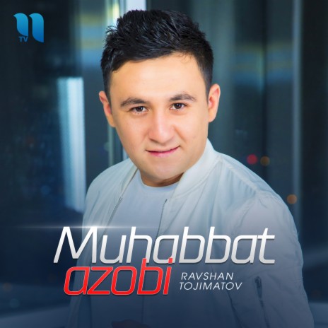 Ravshan Tojimatov - Muhabbat Azobi MP3 Download & Lyrics | Boomplay