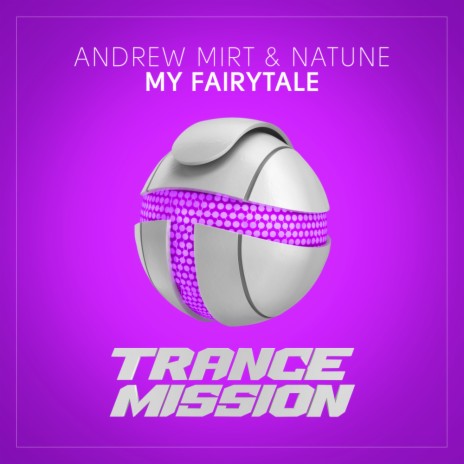 My Fairytale (Extended Mix) ft. Natune | Boomplay Music