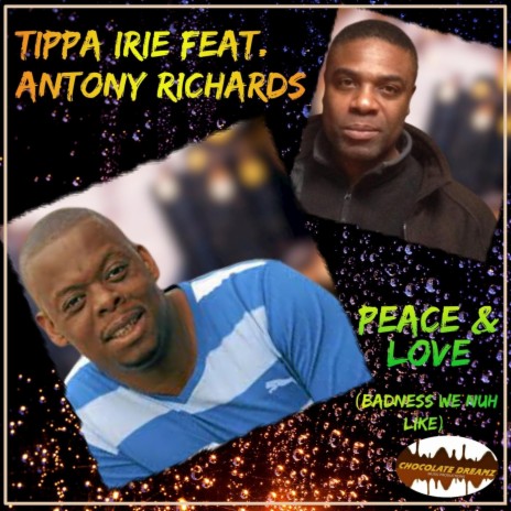 Peace & Love (Badness We Nuh Like) [feat. Antony Richards] | Boomplay Music