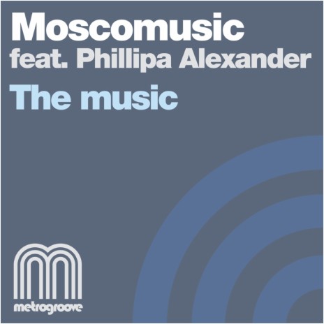 The Music (Shane D's Rework Mix) ft. Phillipa Alexander | Boomplay Music