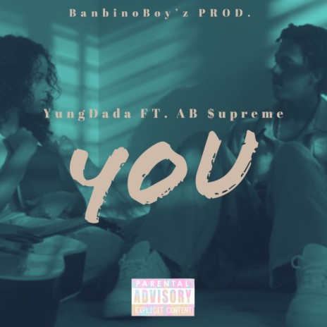 "YOU" ft. YungDada | Boomplay Music