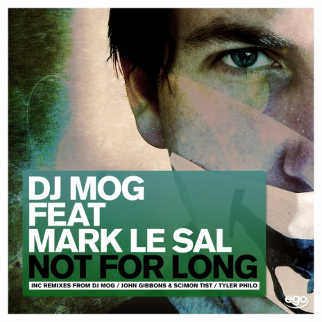 Not For Long (DJ Mog's Didn't Take Very Long Mix) ft. Mark Le Sal | Boomplay Music