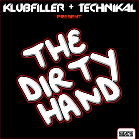 The Dirty Hand (Original Mix) ft. Klubfiller