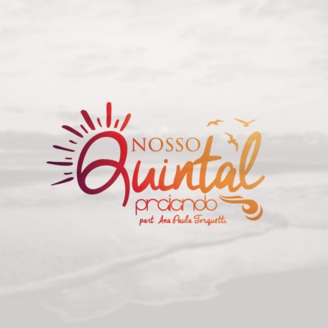 Nosso Quintal ft. Ana Paula Torquetti | Boomplay Music