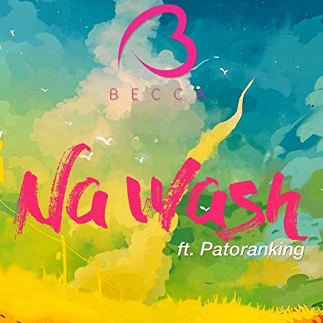 Na Wash ft Patoranking | Boomplay Music