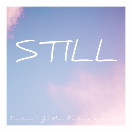 Still ft. Sophie Ree | Boomplay Music