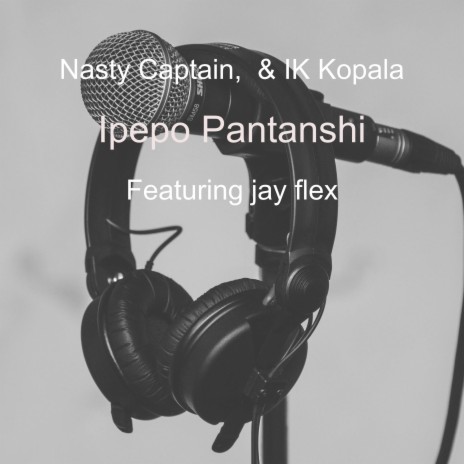 Ipepo Pantanshi ft. IK Kopala & jay flex