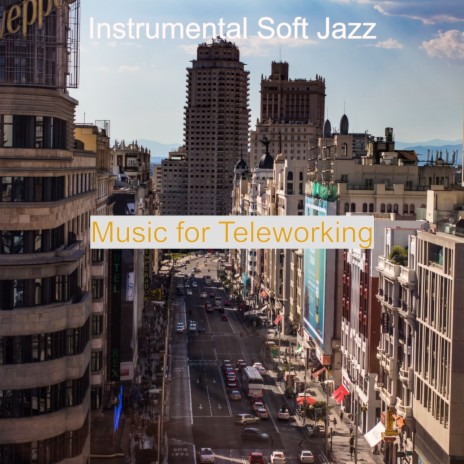 Magnificent Moods for Teleworking | Boomplay Music