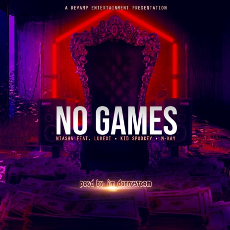 No Games Reup ft. LukeXI, Kid Spookey & M-Kay | Boomplay Music