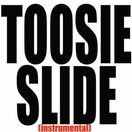 Toosie Slide (Instrumental) | Boomplay Music