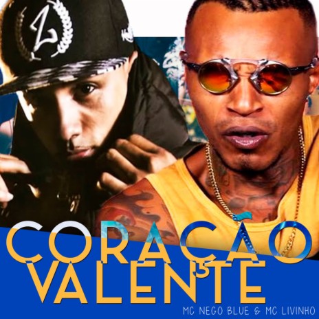 Coração Valente ft. MC Livinho | Boomplay Music