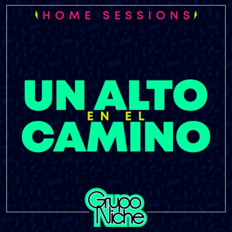 Un Alto en el Camino (Home Sessions) | Boomplay Music