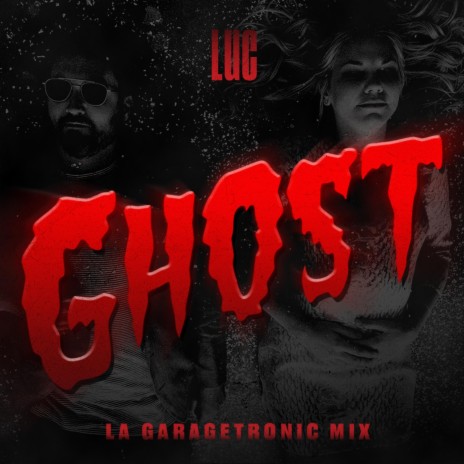 Ghost (LA Garagetronic Mix) | Boomplay Music