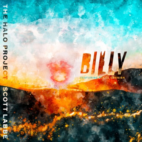 The Halo Project: Billy (feat. Steve Grenier) | Boomplay Music