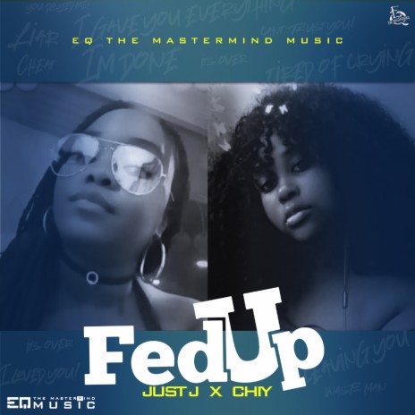 Fed Up ft. Chiy