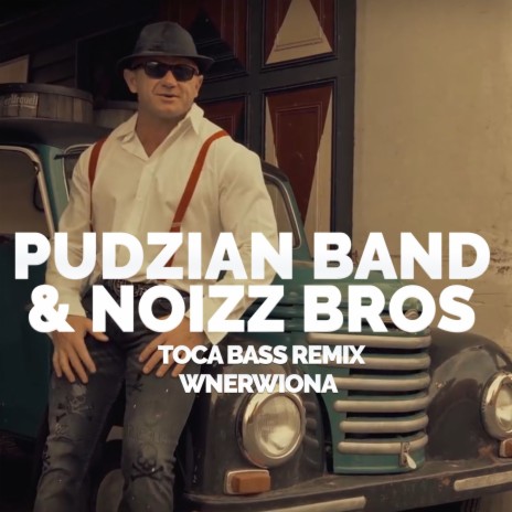 Wnerwiona (Toca Bass Remix) ft. Noizz Bros | Boomplay Music