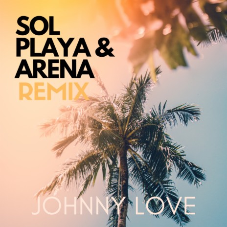 Sol Playa & Arena (Remix)